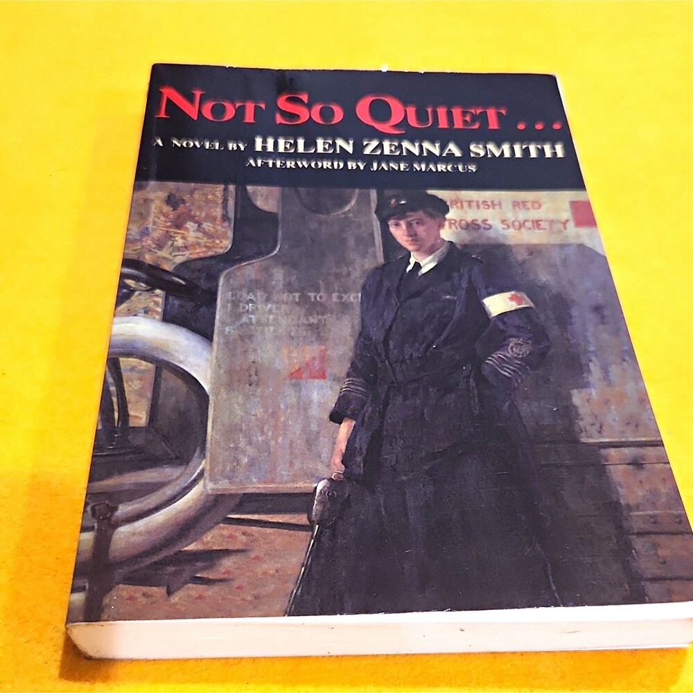 Helen Zenna Smith Not So Quiet... Stepdaughters of War PB Feminist Press 1993